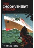 Thomas King - The Inconvenient Indian