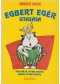 Mihályi Antal - Egbert Egér Utazása