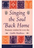 Matthews, Caitlín - Singing the Soul Back Home