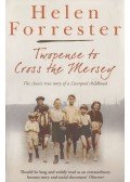 FORRESTER, HELEN - Twopence to Cross the Mersey