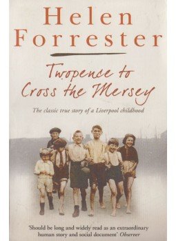 FORRESTER, HELEN - Twopence to Cross the Mersey, London 2010 antikvár könyv