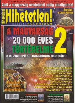 Szűcs Róbert - Hihetetlen! Magazin 2013. Október-November (különszám), Budapest 2013 antikvár könyv