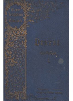 Déryné Széppataki Róza, Bayer József - Déryné naplója I-III. Déryné Széppataki Róza, Bayer József - Déryné naplója I-III., Budapest 0 antikvár könyv