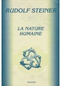 Rudolf Steiner - La nature humaine