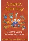 Chia, Mantak,William U. Wei - Cosmic Astrology