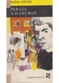 Barsi Dénes - Parázs a hamuban