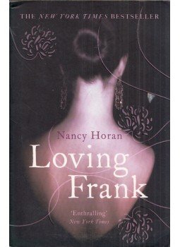 Nancy Horan - Loving Frank Nancy Horan - Loving Frank, London 2008 antikvár könyv