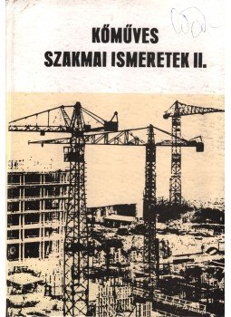 Pados Antal - Kőműves szakmai ismeretek II., Budapest 1990 antikvár könyv