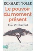 Eckhart Tolle - Le pouvoir du moment présent