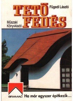 Fügedi László - Tetőfedés Fügedi László - Tetőfedés, Budapest 1993 antikvár könyv