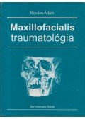 Kovács Ádám - Maxillofacialis traumatológia