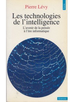 Pierre Lévy - Technologies de l'intelligence Pierre Lévy - Technologies de l'intelligence, Paris 1993 antikvár könyv