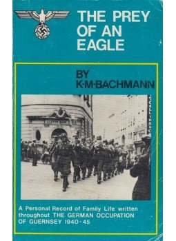 K. M. Bachmann - The Prey of an Eagle K. M. Bachmann - The Prey of an Eagle, Guernsey 1980 antikvár könyv