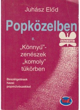 Juhász Előd - Popközelben II. Juhász Előd - Popközelben II., 1992 antikvár könyv