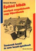 Haarich, Helmut,Petrikné Koncz Éva (szerk.) - Építési hibák amelyek megelőzhetők vagy kijavíthatók