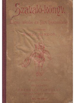 Borza Nándor - Szavaló-könyv, Budapest 1907 antikvár könyv