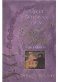 John Trent - Quiet Whispers from Gods Heart for Parents