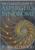 Tony Attwood - The Complete Guide to Asperger's Syndrome
