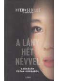 Hyeonseo Lee,David John - A lány hét névvel