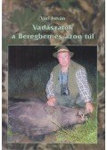 Vári István - Vadászatok a Beregben és azon túl