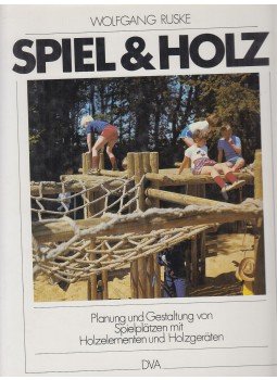 Ruske, Wolfgang - Spiel & Holz Ruske, Wolfgang - Spiel & Holz, Stuttgart 1982 antikvár könyv
