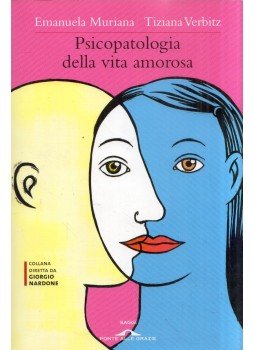 Emanuela Muriana, Tiziana Verbitz - Psicopatologia della vita amorosa, Milano 2010 antikvár könyv