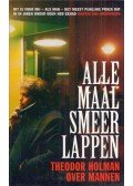 Theodor Holman - Allemaal smeerlappen: Over mannen