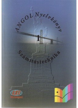 Sobieski Bernadett, Sobieski Artúr - Angol nyelvkönyv - Számítástechnika 1. Sobieski Bernadett, Sobieski Artúr - Angol nyelvkönyv - Számítástechnika 1., Budapest 1996 antikvár könyv