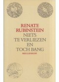 Renate Rubinstein - Niets te verliezen en toch bang