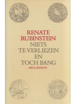 Renate Rubinstein - Niets te verliezen en toch bang, Amsterdam 1990 antikvár könyv