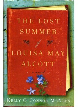 Kelly O'Connor McNees - The Lost Summer of Louisa May Alcott, New York, New York 2010 antikvár könyv