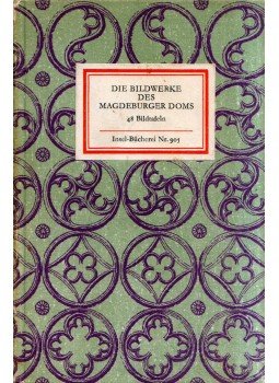 Hannelore Sachs - Die Bildwerke des Magdeburger Doms Hannelore Sachs - Die Bildwerke des Magdeburger Doms, Leipzig 1977 antikvár könyv