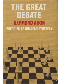 Raymond Aron - The Great Debate Raymond Aron - The Great Debate, New York 1965 antikvár könyv