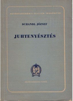 Schandl József - Juhtenyésztés Schandl József - Juhtenyésztés, Budapest 1953 antikvár könyv
