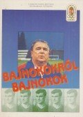 Dr. Aján Tamás (főszerk.) - Bajnokokról bajnokok