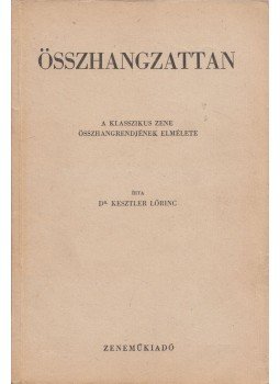 Kesztler Lőrinc Dr. - Összhangzattan Kesztler Lőrinc Dr. - Összhangzattan, Budapest 1958 antikvár könyv