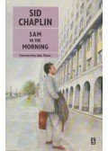 Sid Chaplin - Sam in the Morning