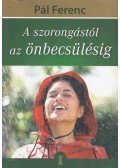 Pál Ferenc - A szorongástól az önbecsülésig (dedikált)