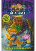 Steve Cole - Astrosaurs Academy: Terror Underground