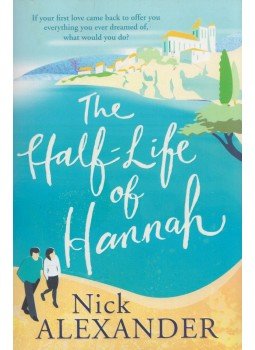 Nick Alexander - The Half-Life Of Hannah Nick Alexander - The Half-Life Of Hannah, Edinburgh 2014 antikvár könyv