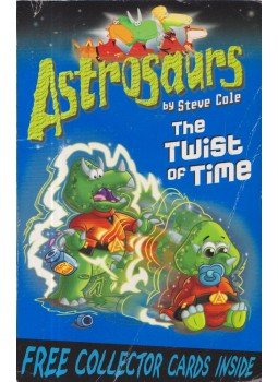 Steve Cole - Astrosaurs: The Twist of Time Steve Cole - Astrosaurs: The Twist of Time, London 2010 antikvár könyv