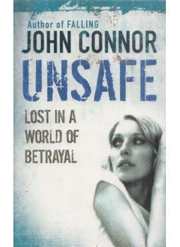 John Connor - Unsafe,  2009 antikvár könyv