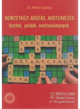 Dr. Herich György - Nemzetközi adózás, adótervezés Dr. Herich György - Nemzetközi adózás, adótervezés, Pécs 2004 antikvár könyv