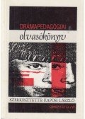 Kaposi Lászó - Drámapedagógiai olvasókönyv