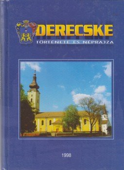 Gazdag István - Derecske története és néprajza Gazdag István - Derecske története és néprajza, Derecske 1998 antikvár könyv