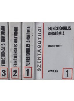 Szentágothai János - Functionalis anatomia I-III. Szentágothai János - Functionalis anatomia I-III., Budapest 1977 antikvár könyv