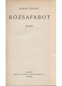 Babay József - Rózsafabot Babay József - Rózsafabot, Budapest 1935 antikvár könyv