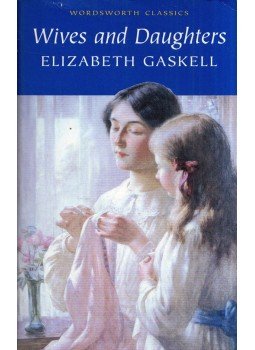 Gaskell, Elizabeth - Wives and Daughters Gaskell, Elizabeth - Wives and Daughters, Ware, Hertfordshire 2003 antikvár könyv