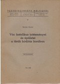 Szarka Gyula - Vác katolikus intézményei és épületei a török hódítás korában