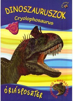 Rus Ibolya - Dinoszauruszok - Cryolophosaurus Rus Ibolya - Dinoszauruszok - Cryolophosaurus, 2011 antikvár könyv
